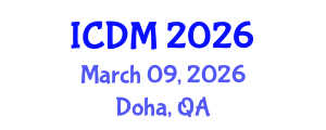 International Conference on Diabetes and Metabolism (ICDM) March 09, 2026 - Doha, Qatar International Conference on Diabetes and Metabolism (ICDM) March 09, 2026 - Doha, Qatar