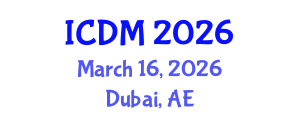 International Conference on Diabetes and Metabolism (ICDM) March 16, 2026 - Dubai, United Arab Emirates International Conference on Diabetes and Metabolism (ICDM) March 16, 2026 - Dubai, United Arab Emirates