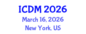 International Conference on Diabetes and Metabolism (ICDM) March 16, 2026 - New York, United States International Conference on Diabetes and Metabolism (ICDM) March 16, 2026 - New York, United States