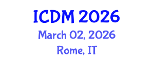 International Conference on Diabetes and Metabolism (ICDM) March 02, 2026 - Rome, Italy International Conference on Diabetes and Metabolism (ICDM) March 02, 2026 - Rome, Italy