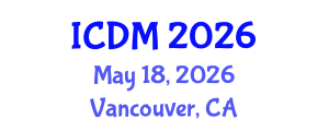 International Conference on Diabetes and Metabolism (ICDM) May 18, 2026 - Vancouver, Canada International Conference on Diabetes and Metabolism (ICDM) May 18, 2026 - Vancouver, Canada