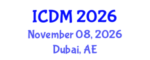 International Conference on Diabetes and Metabolism (ICDM) November 08, 2026 - Dubai, United Arab Emirates International Conference on Diabetes and Metabolism (ICDM) November 08, 2026 - Dubai, United Arab Emirates