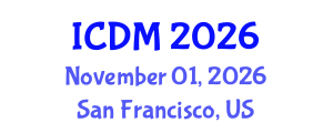 International Conference on Diabetes and Metabolism (ICDM) November 01, 2026 - San Francisco, United States International Conference on Diabetes and Metabolism (ICDM) November 01, 2026 - San Francisco, United States