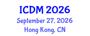 International Conference on Diabetes and Metabolism (ICDM) September 27, 2026 - Hong Kong, China International Conference on Diabetes and Metabolism (ICDM) September 27, 2026 - Hong Kong, China