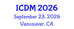 International Conference on Diabetes and Metabolism (ICDM) September 23, 2026 - Vancouver, Canada International Conference on Diabetes and Metabolism (ICDM) September 23, 2026 - Vancouver, Canada