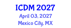 International Conference on Diabetes and Metabolism (ICDM) April 03, 2027 - Mexico City, Mexico International Conference on Diabetes and Metabolism (ICDM) April 03, 2027 - Mexico City, Mexico