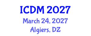 International Conference on Diabetes and Metabolism (ICDM) March 24, 2027 - Algiers, Algeria International Conference on Diabetes and Metabolism (ICDM) March 24, 2027 - Algiers, Algeria
