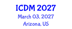 International Conference on Diabetes and Metabolism (ICDM) March 03, 2027 - Arizona, United States International Conference on Diabetes and Metabolism (ICDM) March 03, 2027 - Arizona, United States