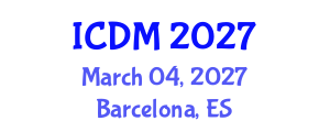 International Conference on Diabetes and Metabolism (ICDM) March 04, 2027 - Barcelona, Spain International Conference on Diabetes and Metabolism (ICDM) March 04, 2027 - Barcelona, Spain