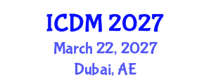 International Conference on Diabetes and Metabolism (ICDM) March 22, 2027 - Dubai, United Arab Emirates International Conference on Diabetes and Metabolism (ICDM) March 22, 2027 - Dubai, United Arab Emirates