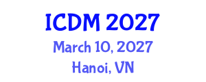 International Conference on Diabetes and Metabolism (ICDM) March 10, 2027 - Hanoi, Vietnam International Conference on Diabetes and Metabolism (ICDM) March 10, 2027 - Hanoi, Vietnam