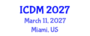 International Conference on Diabetes and Metabolism (ICDM) March 11, 2027 - Miami, United States International Conference on Diabetes and Metabolism (ICDM) March 11, 2027 - Miami, United States
