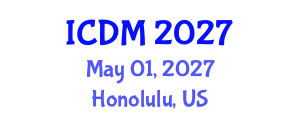 International Conference on Diabetes and Metabolism (ICDM) May 01, 2027 - Honolulu, United States International Conference on Diabetes and Metabolism (ICDM) May 01, 2027 - Honolulu, United States