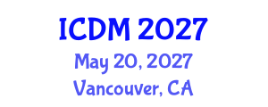 International Conference on Diabetes and Metabolism (ICDM) May 20, 2027 - Vancouver, Canada International Conference on Diabetes and Metabolism (ICDM) May 20, 2027 - Vancouver, Canada
