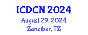 International Conference on Digital Communication and Networks (ICDCN) August 29, 2024 - Zanzibar, Tanzania