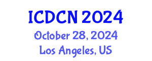 International Conference on Digital Communication and Networks (ICDCN) October 28, 2024 - Los Angeles, United States