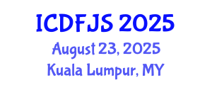 International Conference on Digital Forensics and Justice System (ICDFJS) August 23, 2025 - Kuala Lumpur, Malaysia