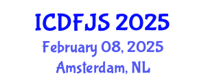 International Conference on Digital Forensics and Justice System (ICDFJS) February 08, 2025 - Amsterdam, Netherlands