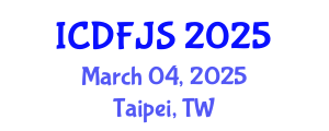 International Conference on Digital Forensics and Justice System (ICDFJS) March 04, 2025 - Taipei, Taiwan