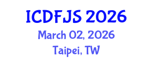 International Conference on Digital Forensics and Justice System (ICDFJS) March 02, 2026 - Taipei, Taiwan International Conference on Digital Forensics and Justice System (ICDFJS) March 02, 2026 - Taipei, Taiwan