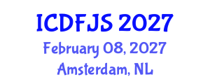 International Conference on Digital Forensics and Justice System (ICDFJS) February 08, 2027 - Amsterdam, Netherlands International Conference on Digital Forensics and Justice System (ICDFJS) February 08, 2027 - Amsterdam, Netherlands