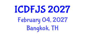 International Conference on Digital Forensics and Justice System (ICDFJS) February 04, 2027 - Bangkok, Thailand International Conference on Digital Forensics and Justice System (ICDFJS) February 04, 2027 - Bangkok, Thailand