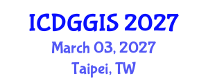 International Conference on Digital Geography and GIS (ICDGGIS) March 03, 2027 - Taipei, Taiwan