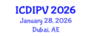 International Conference on Digital Image Processing and Vision (ICDIPV) January 28, 2026 - Dubai, United Arab Emirates