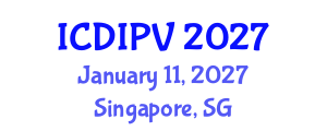 International Conference on Digital Image Processing and Vision (ICDIPV) January 11, 2027 - Singapore, Singapore International Conference on Digital Image Processing and Vision (ICDIPV) January 11, 2027 - Singapore, Singapore