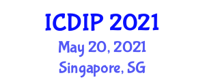 International Conference on Digital Image Processing (ICDIP) May 20, 2021 - Singapore, Singapore