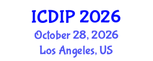 International Conference on Digital Image Processing (ICDIP) October 28, 2026 - Los Angeles, United States