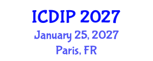 International Conference on Digital Image Processing (ICDIP) January 25, 2027 - Paris, France International Conference on Digital Image Processing (ICDIP) January 25, 2027 - Paris, France