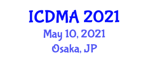International Conference on Digital Manufacturing and Automation (ICDMA) May 10, 2021 - Osaka, Japan