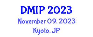 International Conference on Digital Medicine and Image Processing (DMIP) November 09, 2023 - Kyoto, Japan International Conference on Digital Medicine and Image Processing (DMIP) November 09, 2023 - Kyoto, Japan