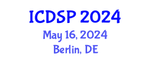 International Conference on Digital Signal Processing (ICDSP) May 16, 2024 - Berlin, Germany
