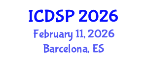 International Conference on Digital Signal Processing (ICDSP) February 11, 2026 - Barcelona, Spain