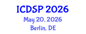 International Conference on Digital Signal Processing (ICDSP) May 20, 2026 - Berlin, Germany