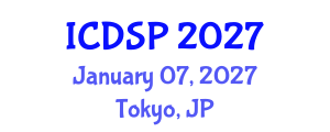 International Conference on Digital Signal Processing (ICDSP) January 07, 2027 - Tokyo, Japan International Conference on Digital Signal Processing (ICDSP) January 07, 2027 - Tokyo, Japan