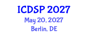 International Conference on Digital Signal Processing (ICDSP) May 20, 2027 - Berlin, Germany International Conference on Digital Signal Processing (ICDSP) May 20, 2027 - Berlin, Germany
