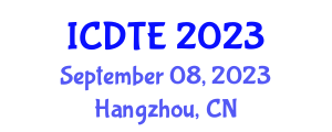 International Conference on Digital Technology in Education (ICDTE) September 08, 2023 - Hangzhou, China