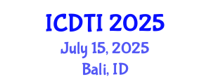 International Conference on Digital Transformation and Innovation (ICDTI) July 15, 2025 - Bali, Indonesia
