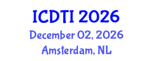International Conference on Digital Transformation and Innovation (ICDTI) December 02, 2026 - Amsterdam, Netherlands International Conference on Digital Transformation and Innovation (ICDTI) December 02, 2026 - Amsterdam, Netherlands