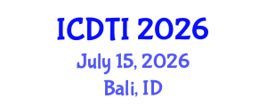 International Conference on Digital Transformation and Innovation (ICDTI) July 15, 2026 - Bali, Indonesia