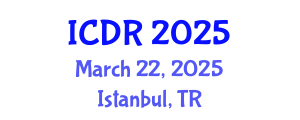International Conference on Disability and Rehabilitation (ICDR) March 22, 2025 - Istanbul, Turkey