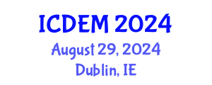 International Conference on Disaster and Emergency Management (ICDEM) August 29, 2024 - Dublin, Ireland