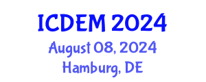 International Conference on Disaster and Emergency Management (ICDEM) August 08, 2024 - Hamburg, Germany