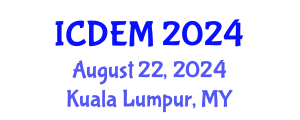 International Conference on Disaster and Emergency Management (ICDEM) August 22, 2024 - Kuala Lumpur, Malaysia