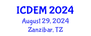 International Conference on Disaster and Emergency Management (ICDEM) August 29, 2024 - Zanzibar, Tanzania