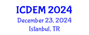 International Conference on Disaster and Emergency Management (ICDEM) December 23, 2024 - Istanbul, Turkey