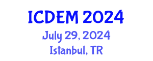 International Conference on Disaster and Emergency Management (ICDEM) July 29, 2024 - Istanbul, Turkey